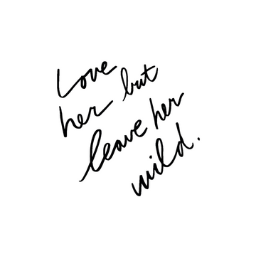 Love Her Wild – Semi Permanent Tattoo