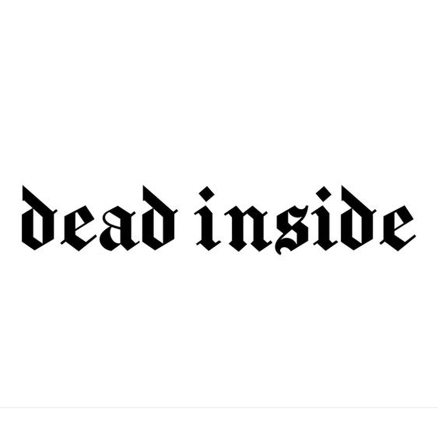 Dead Inside - Semi Permanent Tattoo