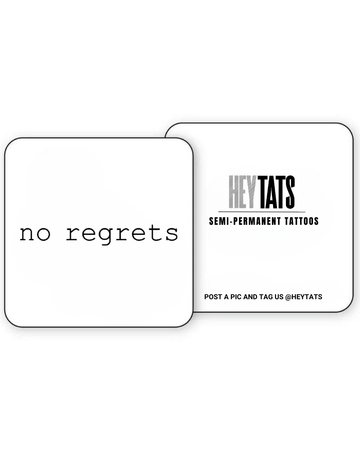 No Regrets – Semi Permanent Tattoo