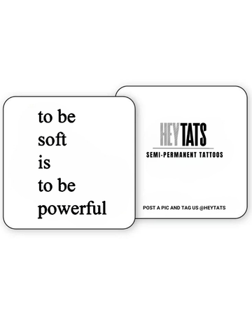 To be Soft – Semi Permanent Tattoo