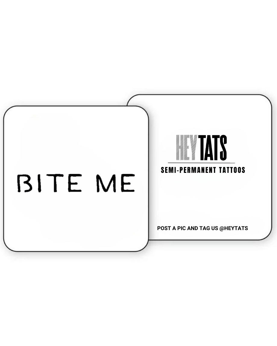 BITE ME