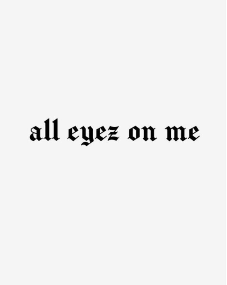 All Eyes On Me